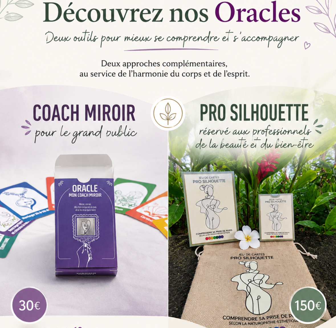 Découvrez nos Oracles : Deux outils pour mieux se comprendre et s'accompagner. Deux approches complémentaires au service de l'harmonie du corps et de l'esprit : Coach Miroir et Pro Silhouette